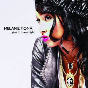 Melanie Fiona - GIVE IT TO ME RIGHT （升4半音）