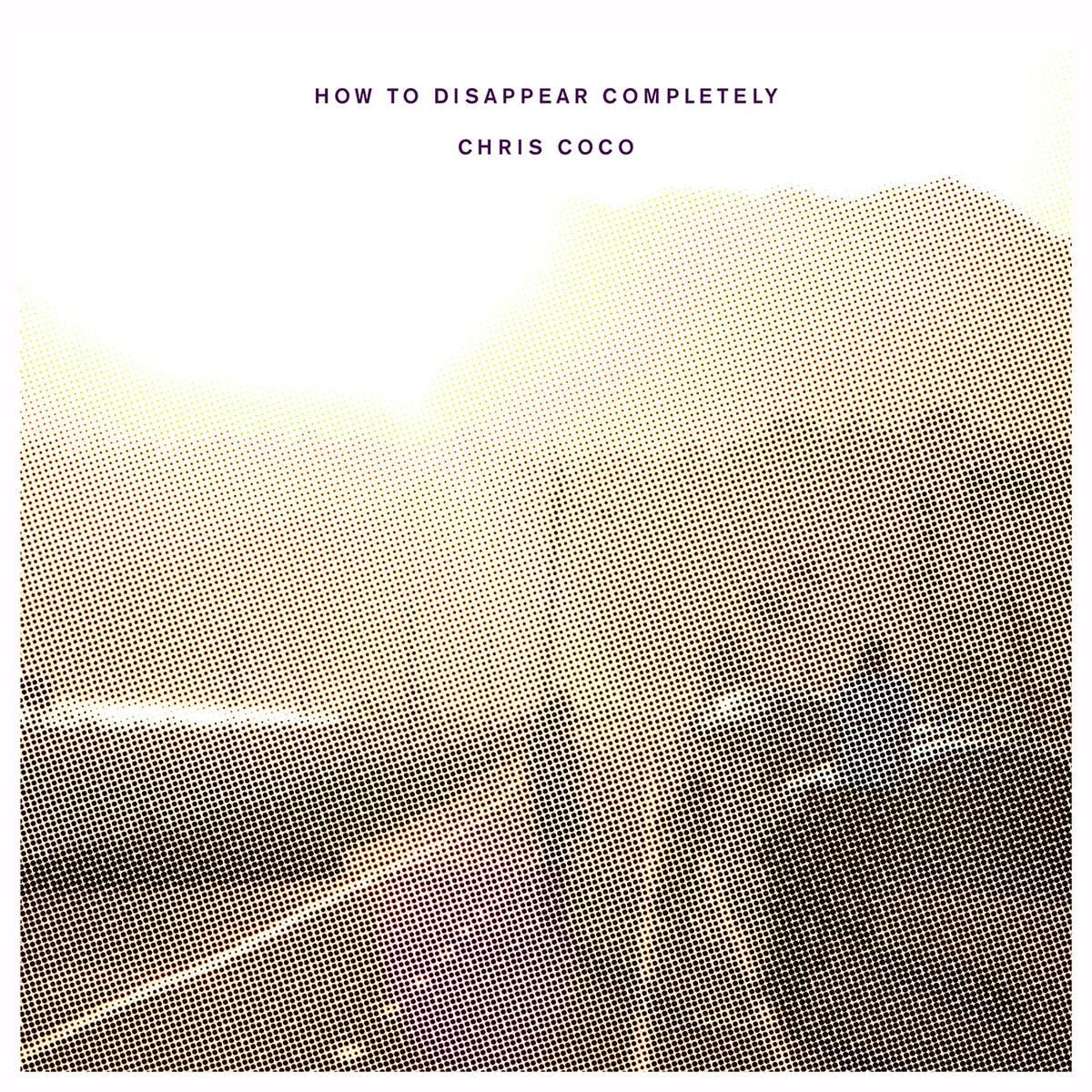 How to Disappear Completely