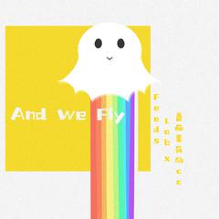 And We Fly ft. 番茄蛋花汤cc