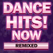 Dance Hits! Now Remixed专辑