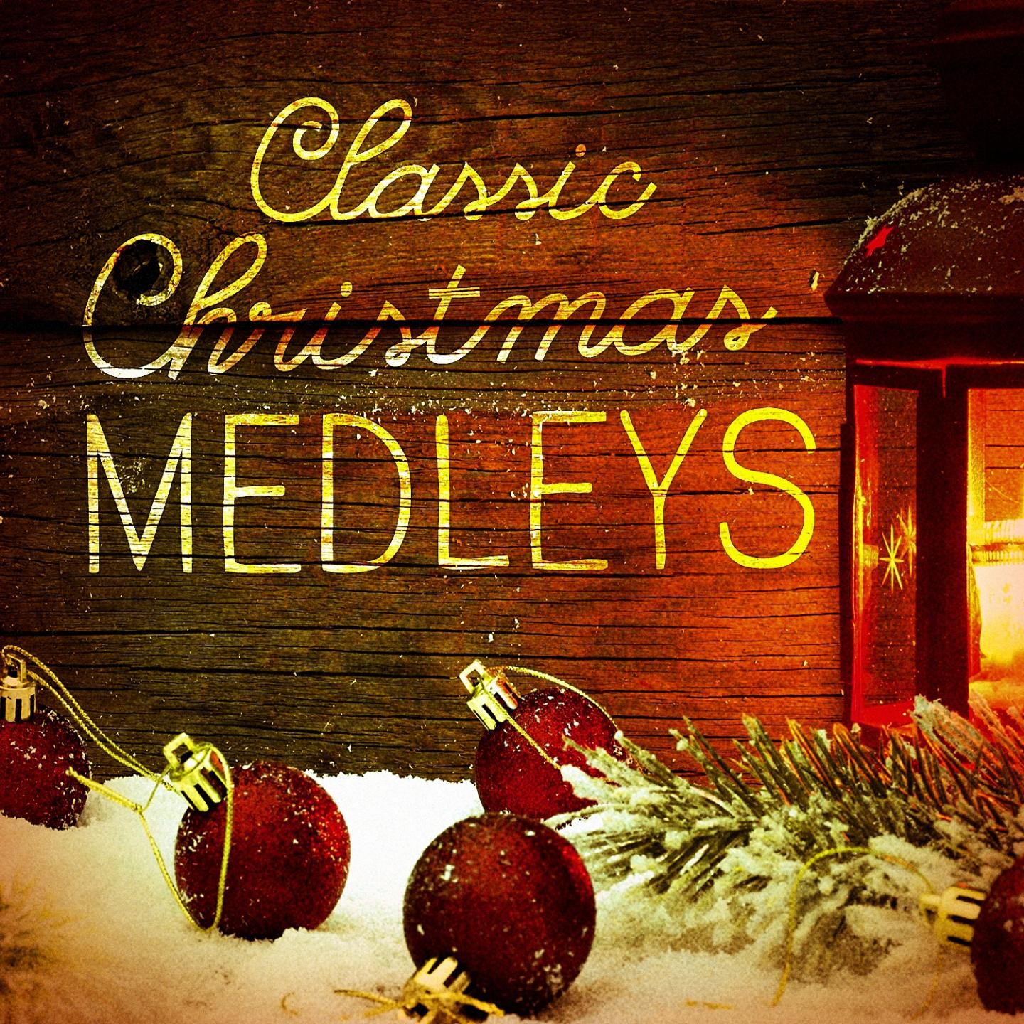 Classic Christmas Medleys专辑