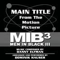 Men in Black III - Theme from the Motion Picture (Danny Elfman)专辑