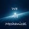 We Are Mechanical专辑