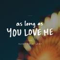 As Long as You Love Me专辑