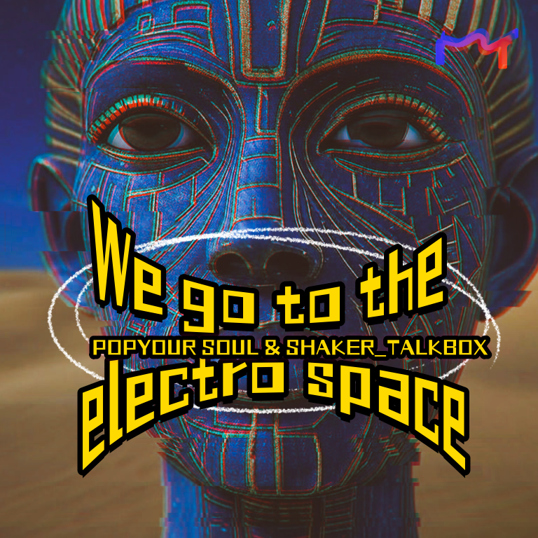 We go to the electro space （Popping练舞专属）
