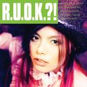 R.U.O.K!?