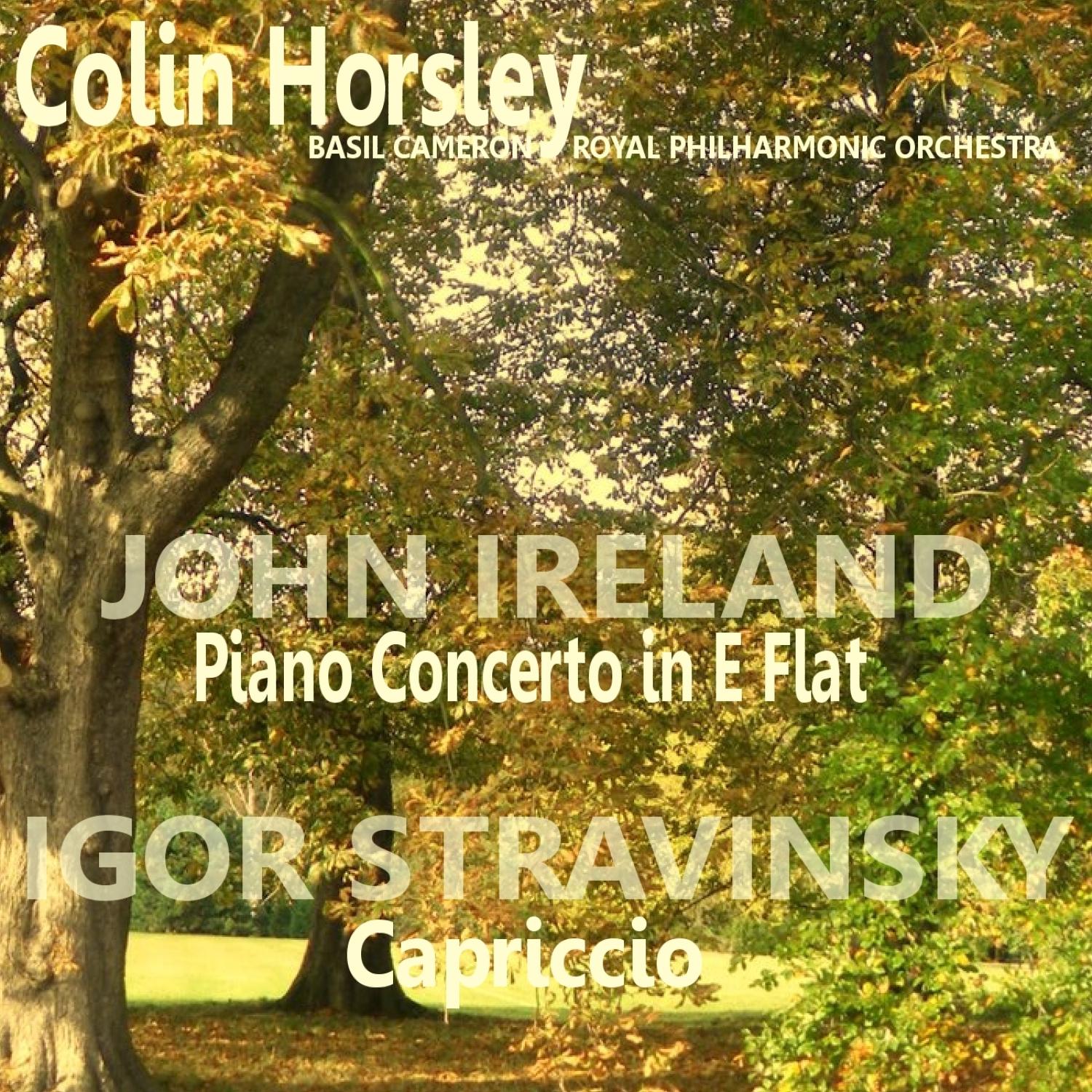 Ireland: Piano Concerto in E-Flat - Stravinsky: Capriccio for Piano and Orchestra