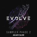 Evolve (Sampler Phase 2)