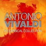 Antonio Vivaldi: A Classical Collection专辑