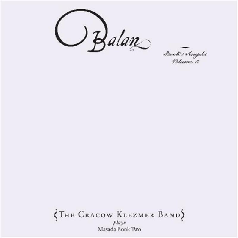 Book Of Angels: Balan Vol. 5