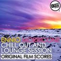 Ennio Morricone Chill Out and Lounge Session (Original Film Scores)专辑