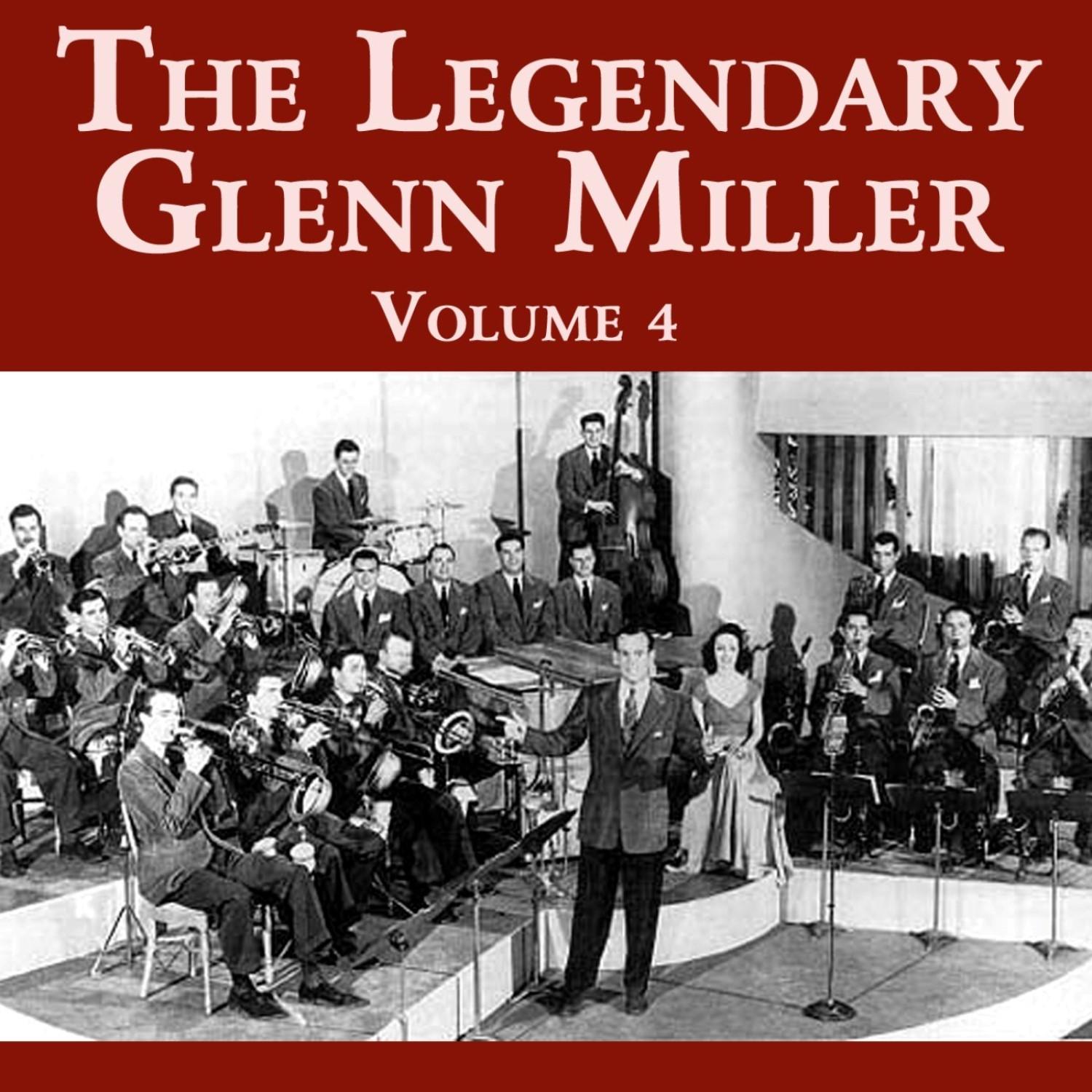The Legendary Glenn Miller, Vol. 4