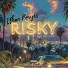 Ethan Poryes - Risky (feat. $irCLOUD)