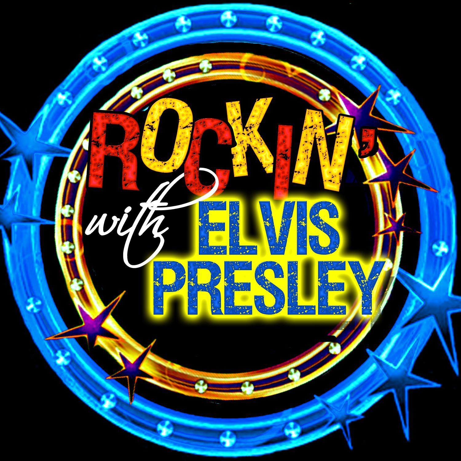 Rockin' With… Elvis Presley (Remastered)专辑