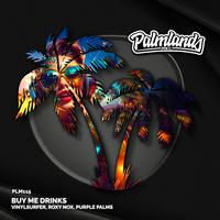 Vinylsurfer, Roxy Nox & Purple Palms - Buy Me Drinks (Im In The Mood) (Clean) 130