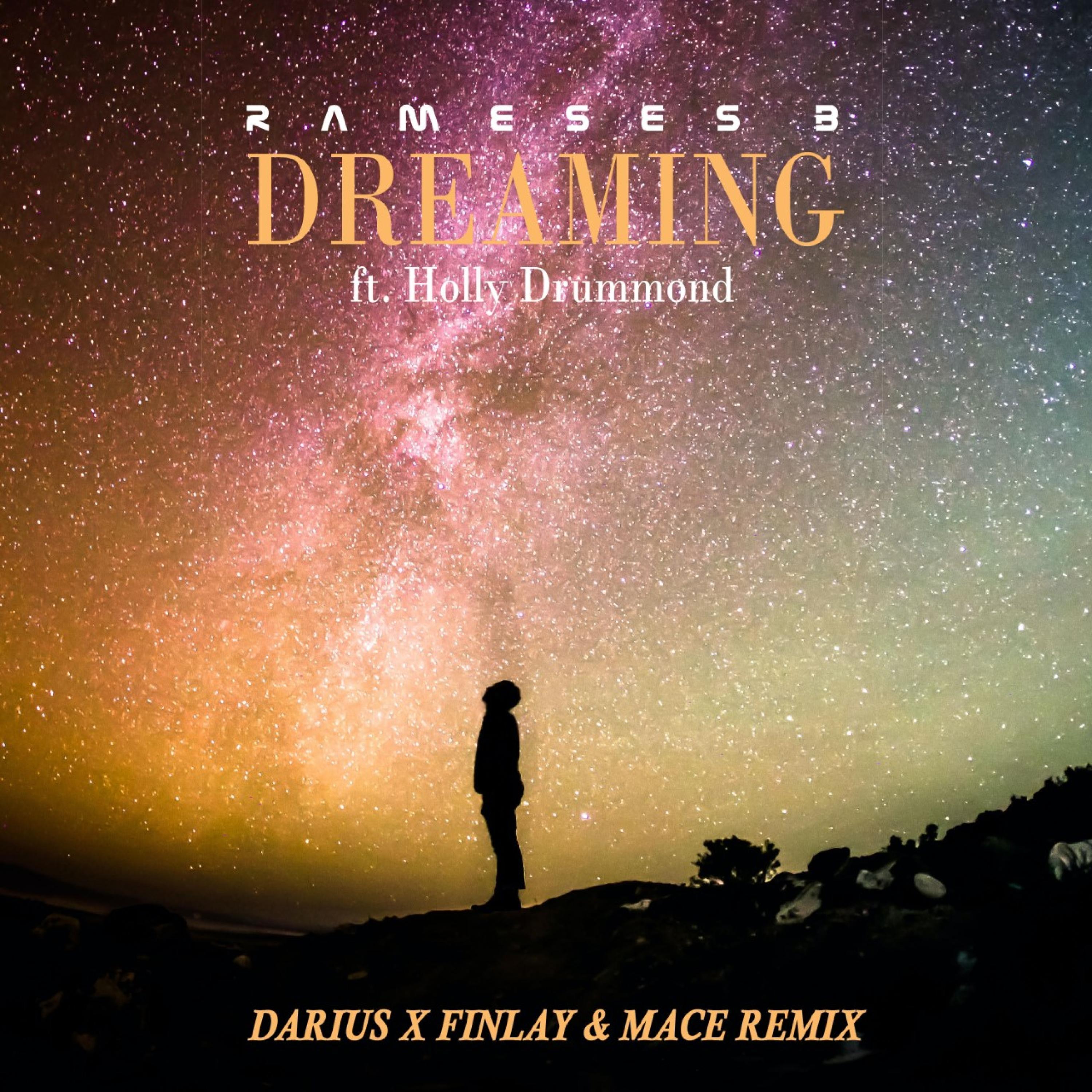 Dreaming (Mace Remix X Darius & Finlay Remix)