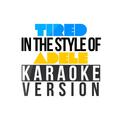 Tired (In the Style of Adele) [Karaoke Version] - Single