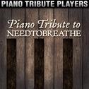 Piano Tribute to NEEDTOBREATHE