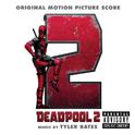 Deadpool 2 (Original Motion Picture Score)专辑