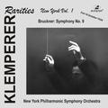 BRUCKNER, A.: Symphony No. 9 (original 1894 version, ed. A. Orel) (Klemperer Rarities: New York, Vol