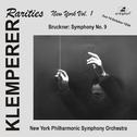 BRUCKNER, A.: Symphony No. 9 (original 1894 version, ed. A. Orel) (Klemperer Rarities: New York, Vol专辑