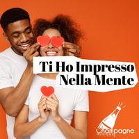 Ti Ho Impresso Nella Mente