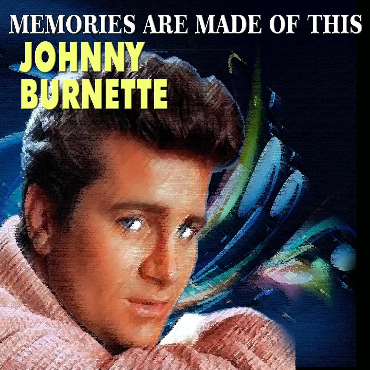 Johnny Burnette - Memories Are Made of This
