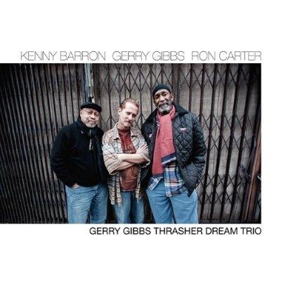 Gerry Gibbs Thrasher Dream Trio