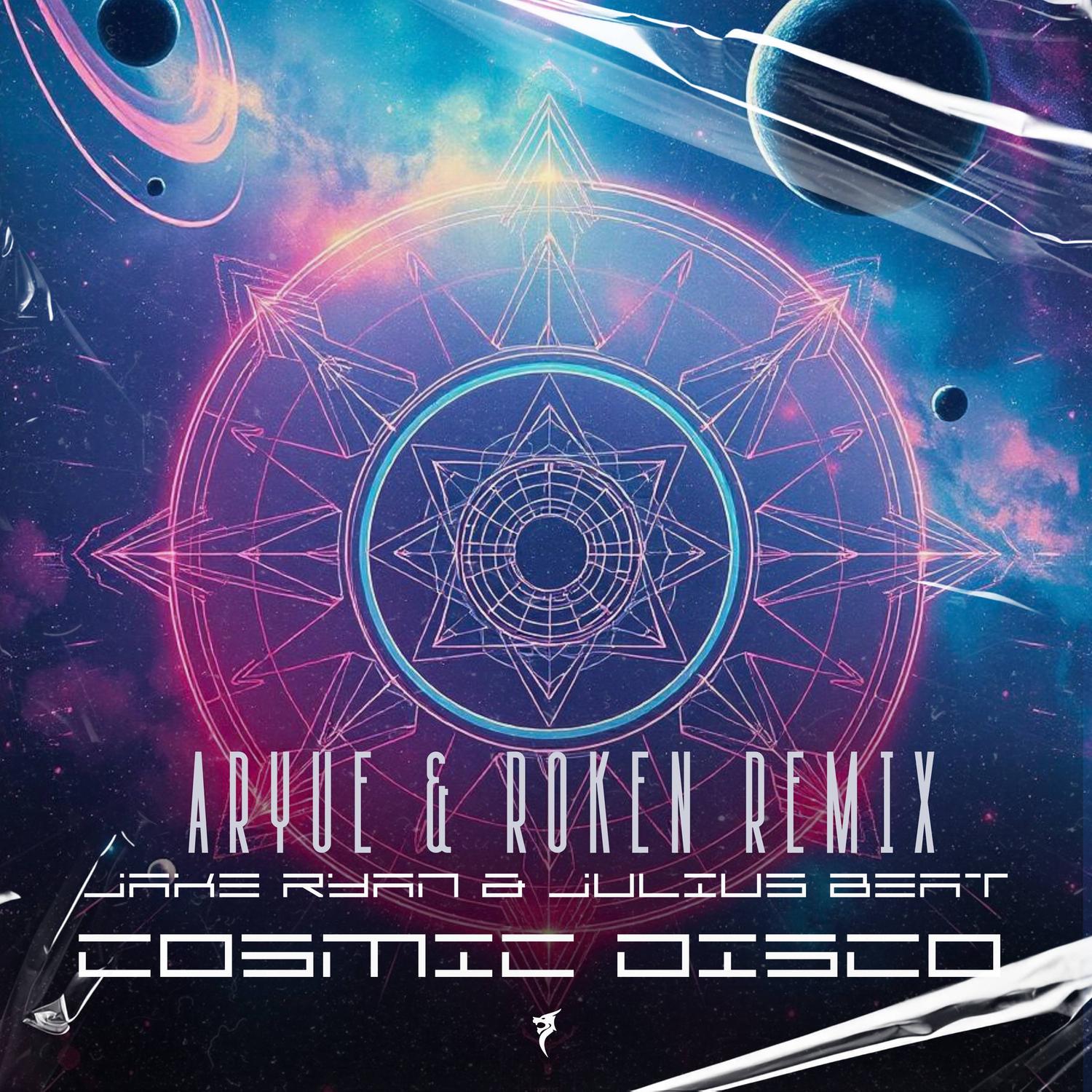 Cosmic Disco [Aryue & Roken (CN) Remix]