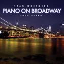 Piano On Broadway: 30 Classic Broadway Songs On Solo Piano专辑