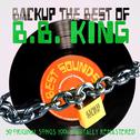 Backup the Best of B.B. King专辑