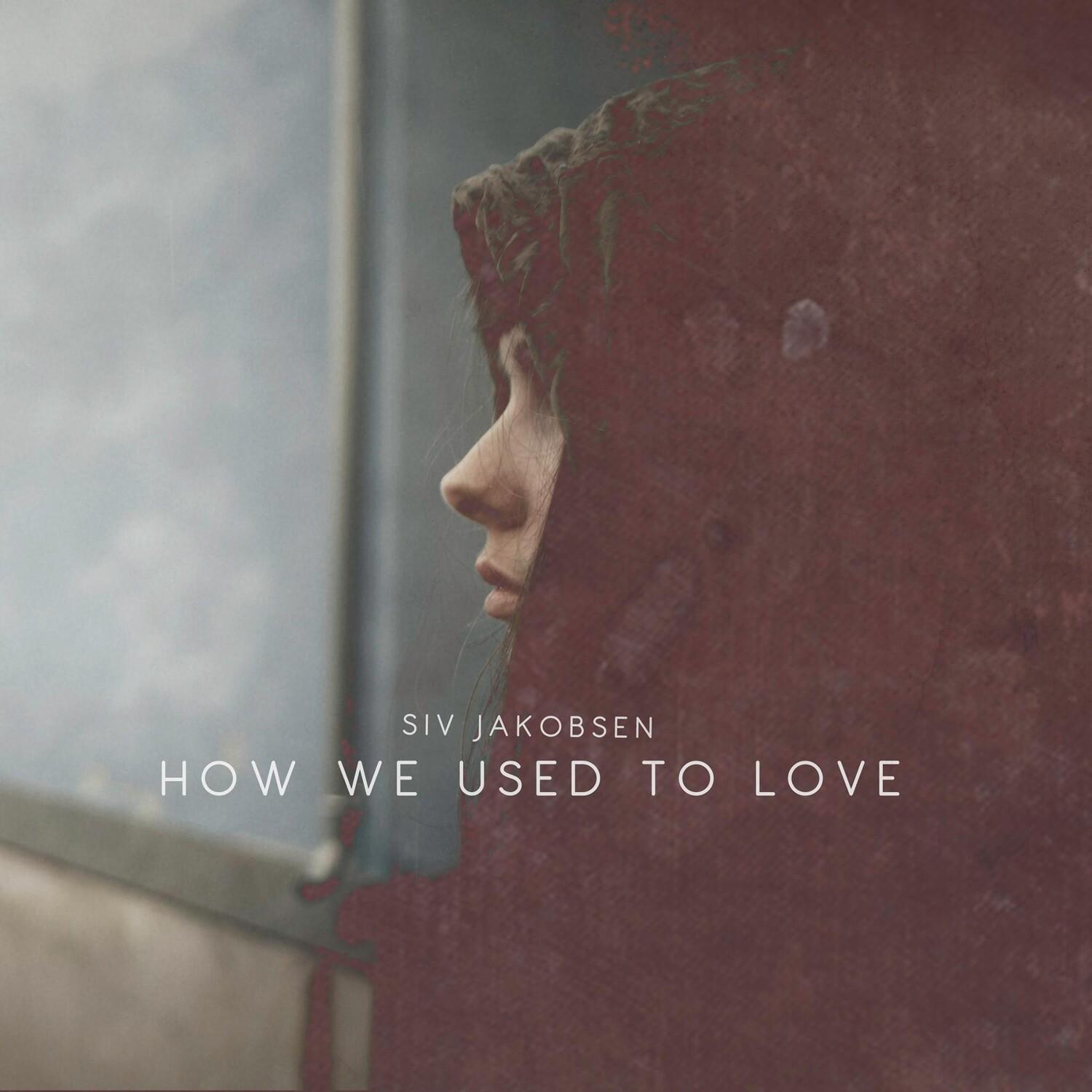 How We Used to Love