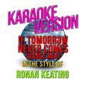 If Tomorrow Never Comes (Dance Mix) [In the Style of Ronan Keating] [Karaoke Version] - Single