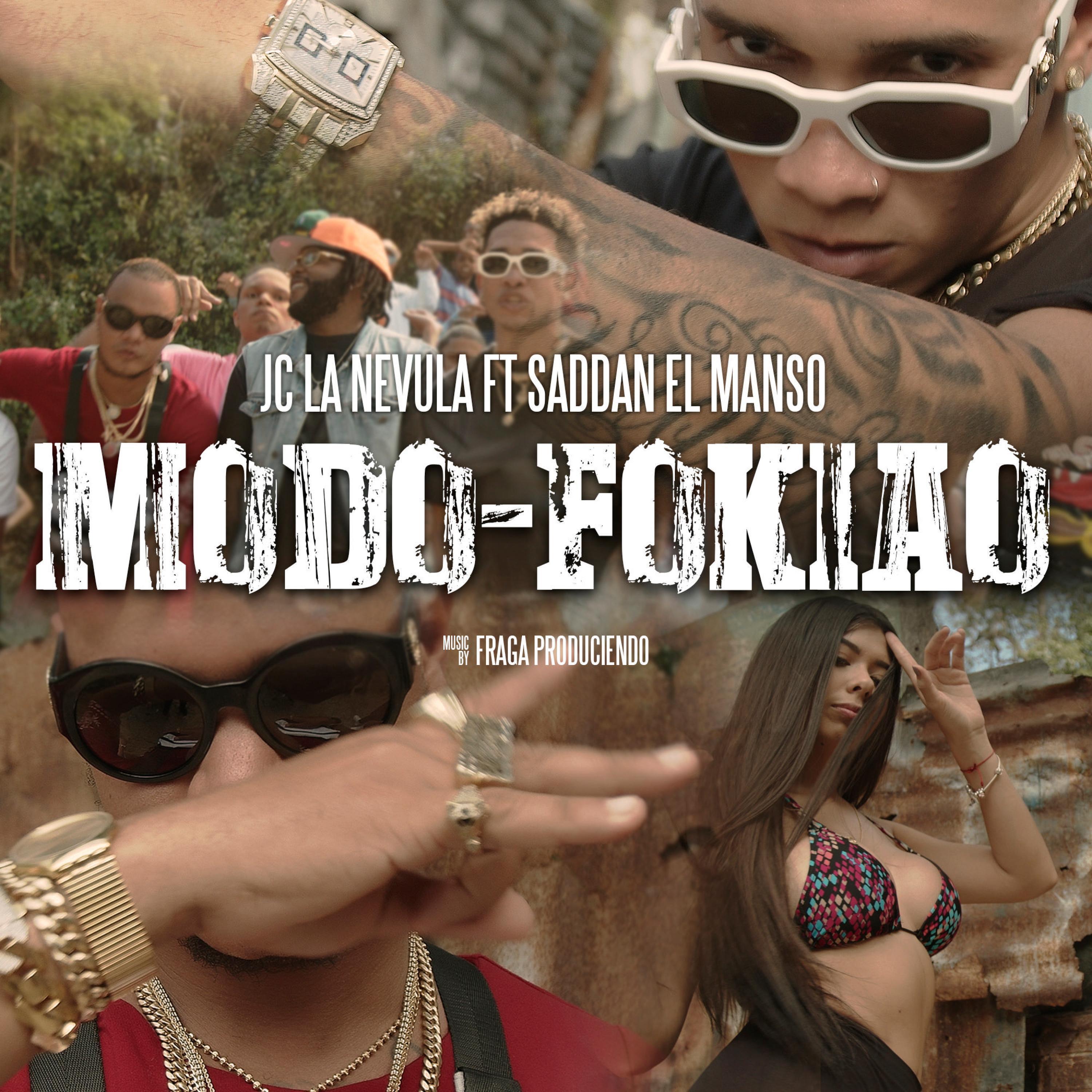 Jc La Nevula - Modo-Fokiao (feat. Saddan El Manso)