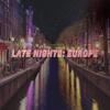 Late Nights: Europe (Mixtape)专辑