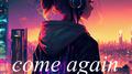 come again (RIMA SURF Music Remix)