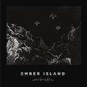 Ember Island - Umbrella（Goi7 (SHICHAO.WEN)remix）专辑