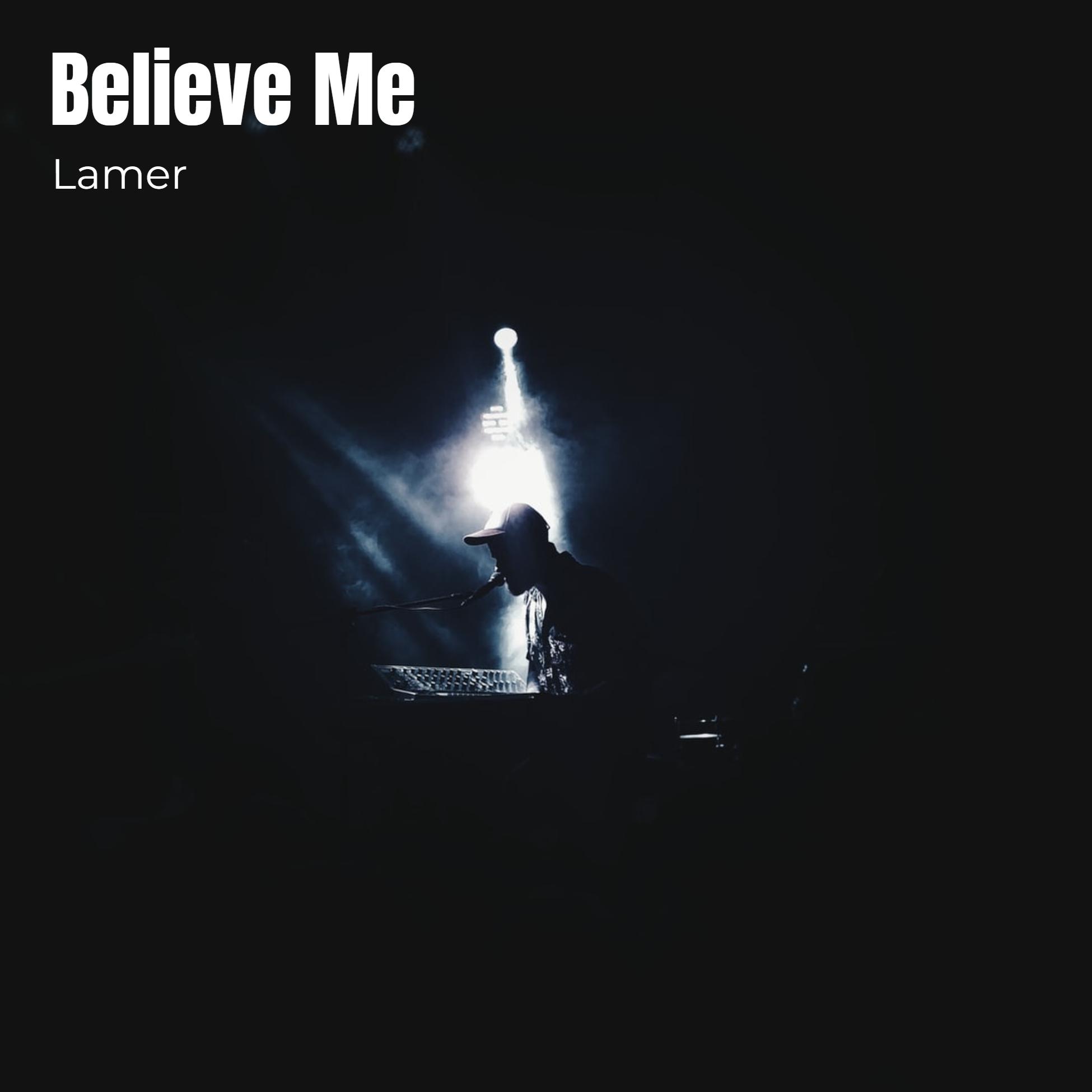Lamer - Believe Me
