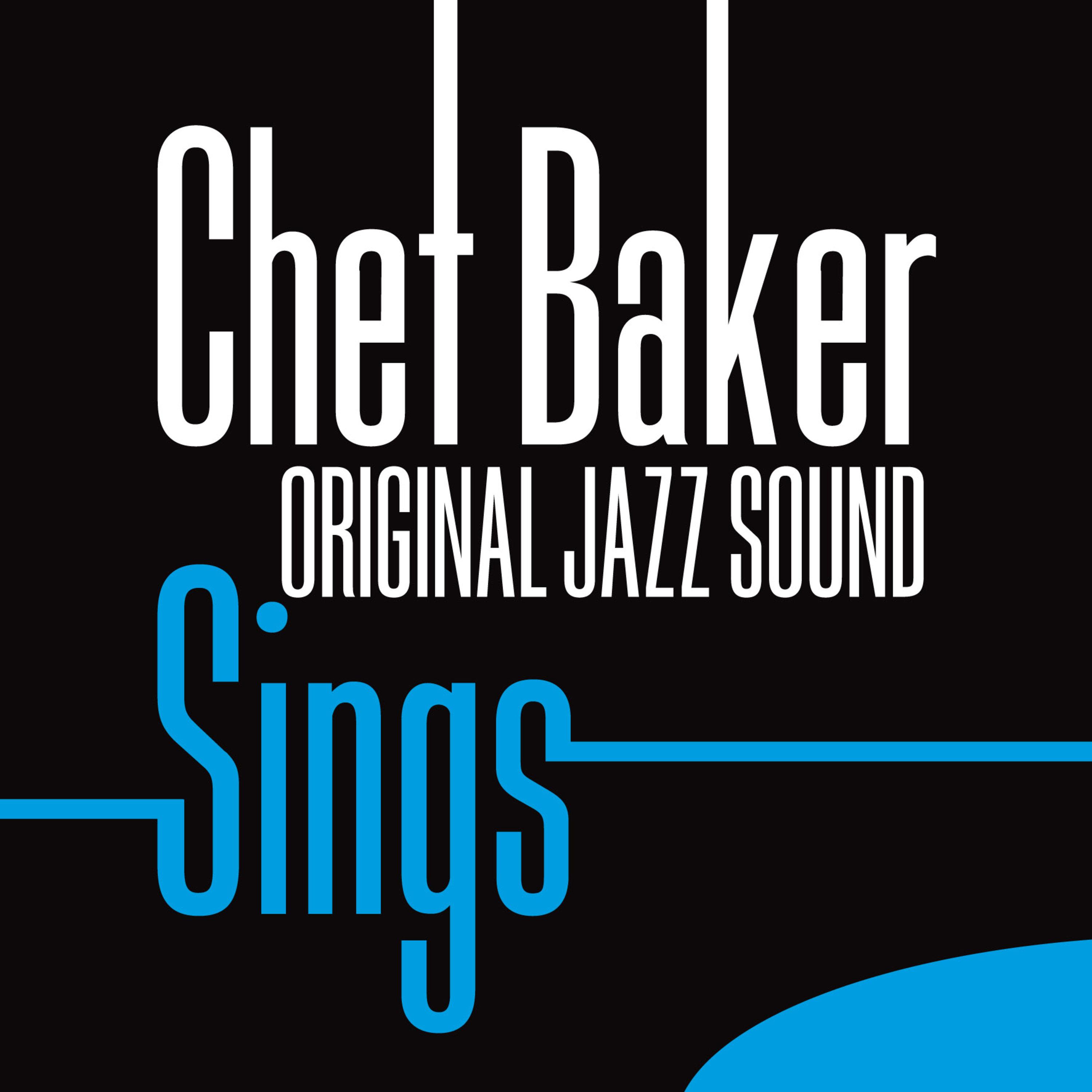 Original Jazz Sound: Chet Baker Sings