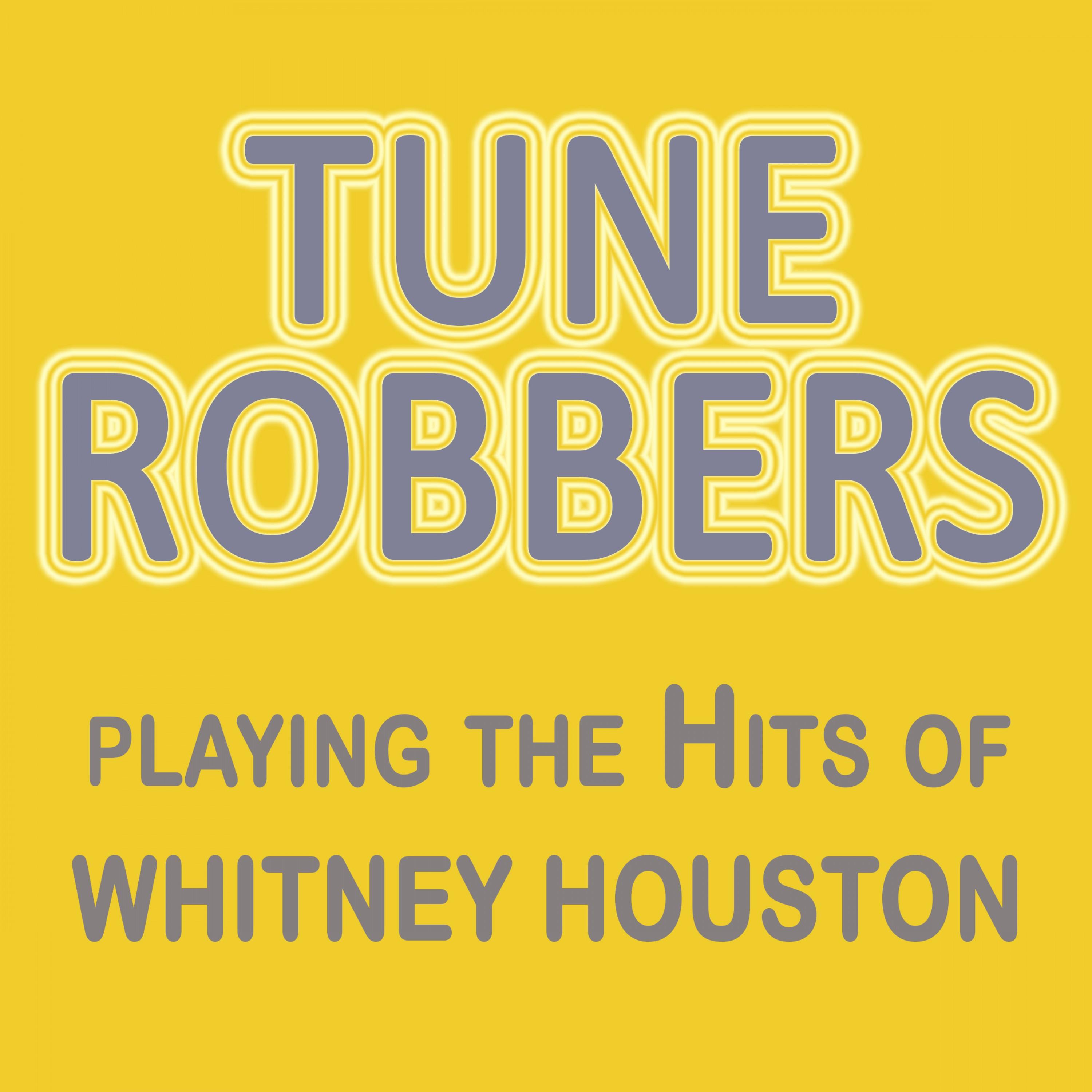 Tune Robbers Playing the Hits of Whitney Houston