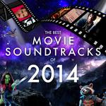 The Best Movie Soundtracks of 2014专辑