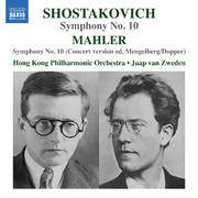 SHOSTAKOVICH, D.: Symphony No. 10 / MAHLER, G.: Symphony No. 10 (concert version edited W. Mengelbe