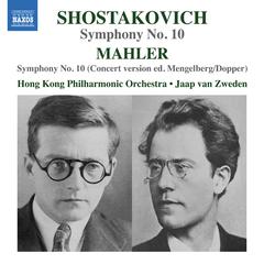 SHOSTAKOVICH, D.: Symphony No. 10 / MAHLER, G.: Symphony No. 10 (concert version edited W. Mengelbe