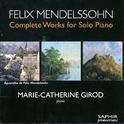 Felix Mendelssohn: Complete Works For Solo Piano专辑