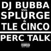 Dj Bubba - Perc Talk
