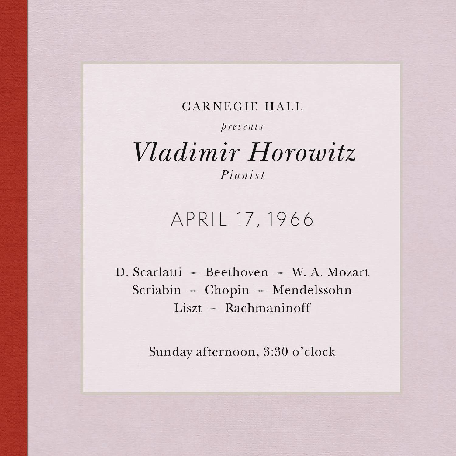 Vladimir Horowitz live at Carnegie Hall - Recital April 17, 1966: Scarlatti, Beethoven, Mozart, Scri专辑