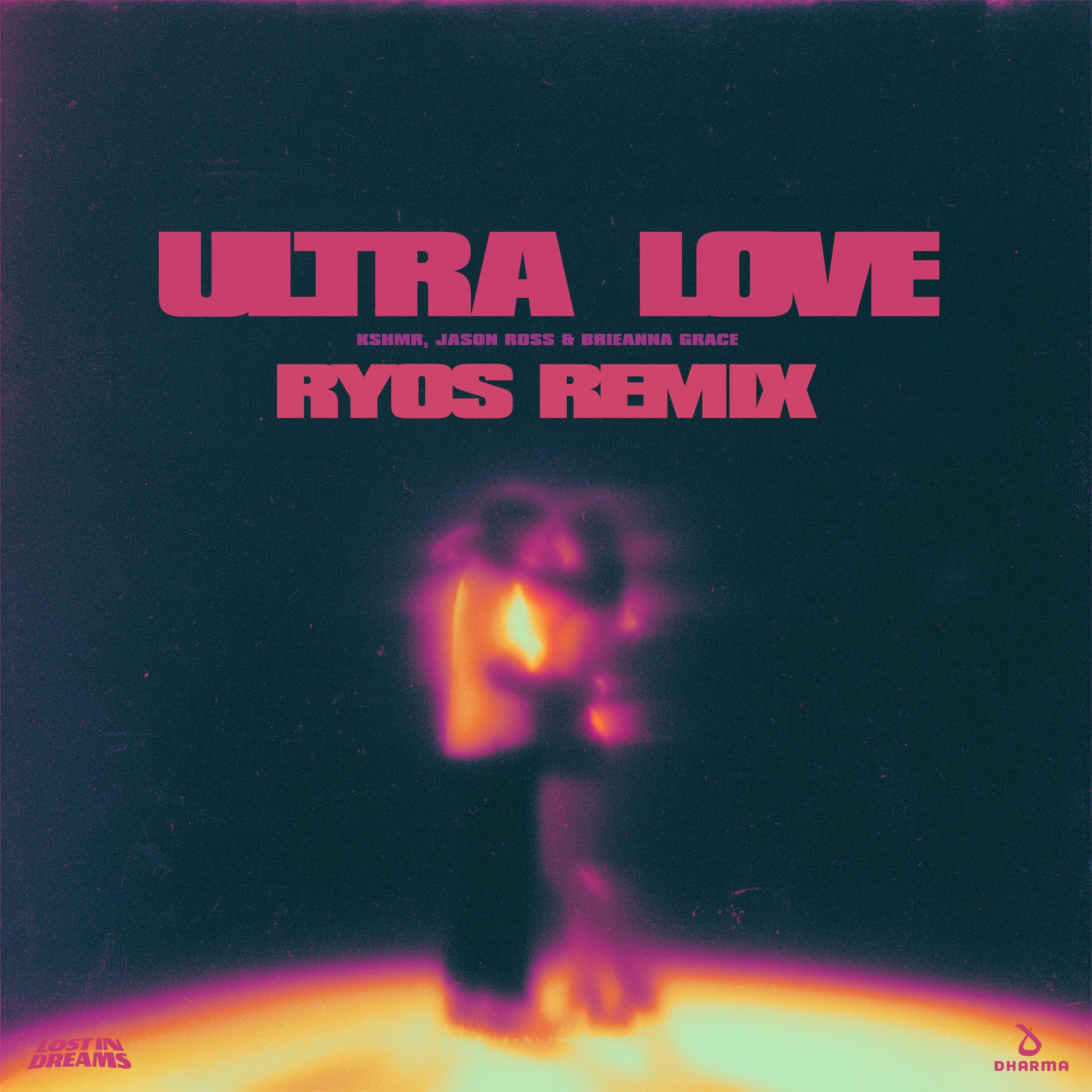 Ultra Love (RYOS Remix)