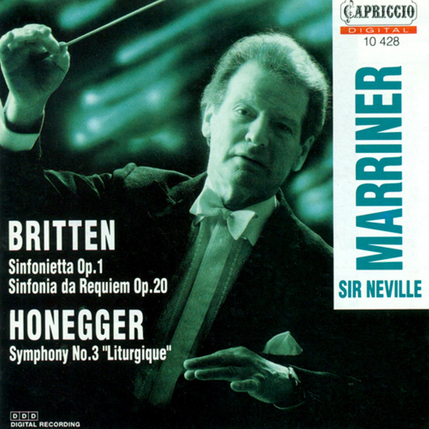 BRITTEN, B.: Sinfonietta, Op. 1 / Sinfonietta da Requiem / HONEGGER, A.: Symphony No. 3, "Liturgique专辑