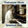 Thelonious Monk Greatest Hits (All Tracks Remastered)
