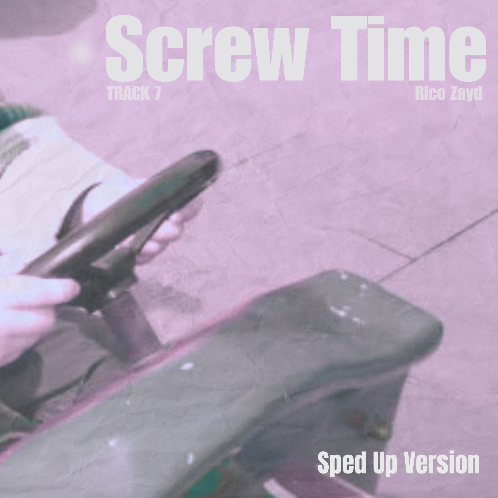 Screw Time (Sped Up Version)